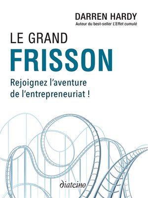 cover image of Le grand frisson--Rejoignez l'aventure de l'entrepreneuriat !